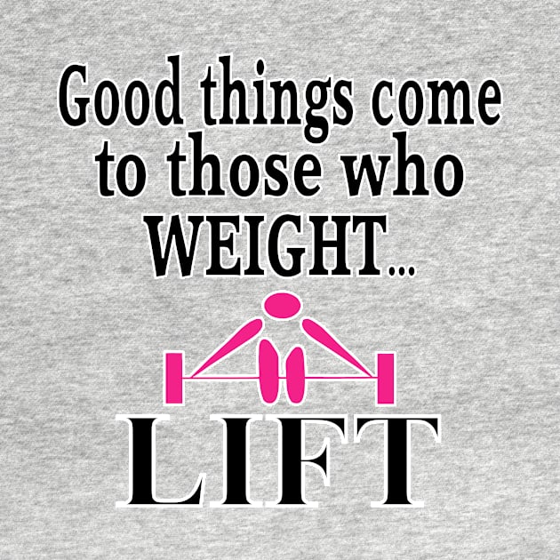 Good things come to those who weight lift- Pink by Stealth Grind